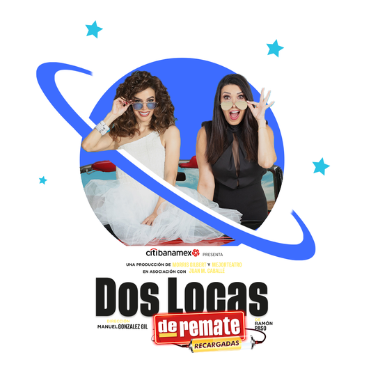 Dos Locas de Remate / Obra de Teatro